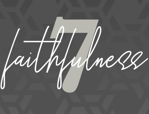 Day Seven: Faithfulness